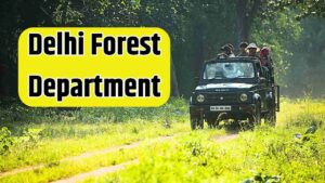 Delhi Forest Department Vacancy 2025